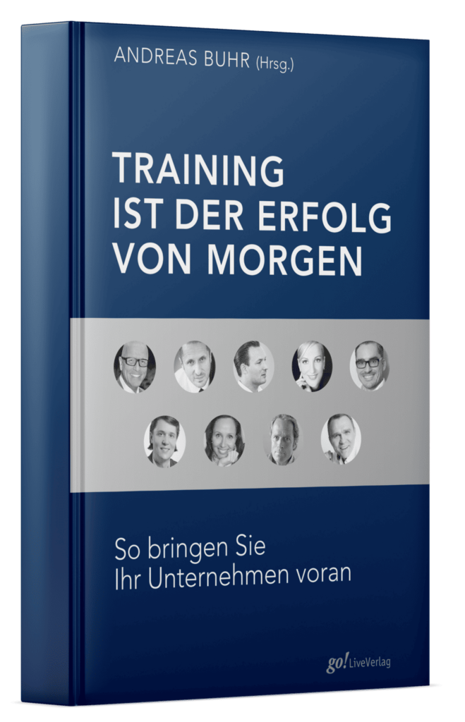 training ist der erfolg von morgen so bringen sie ihr untenrehmen voran - andreas buhr